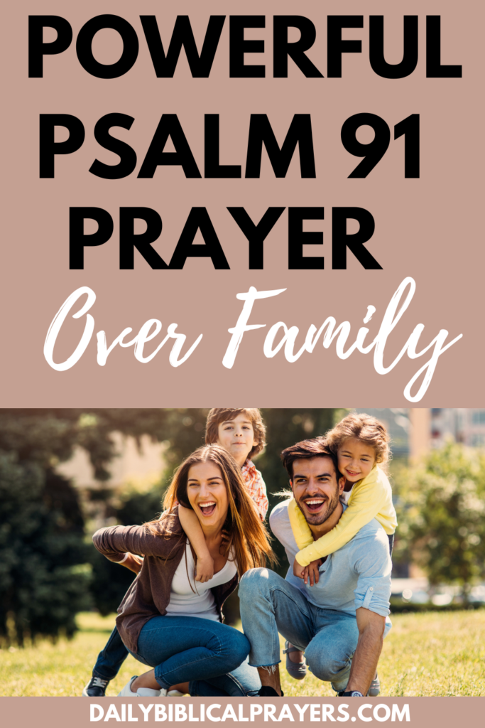 Powerful Psalm 91 Prayer Over Family