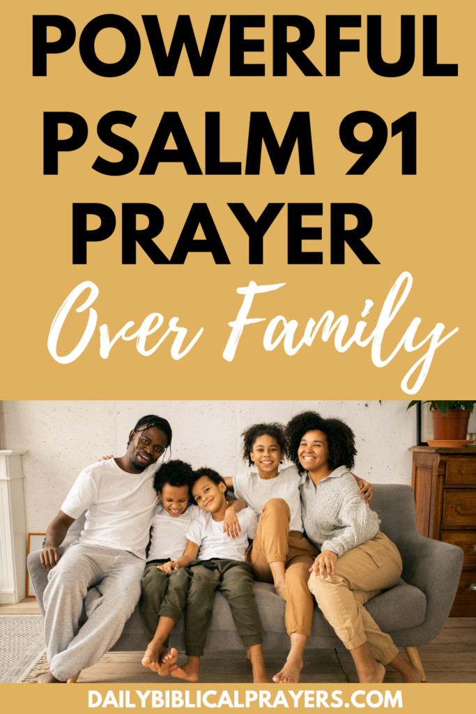 Powerful Psalm 91 Prayer Over Family