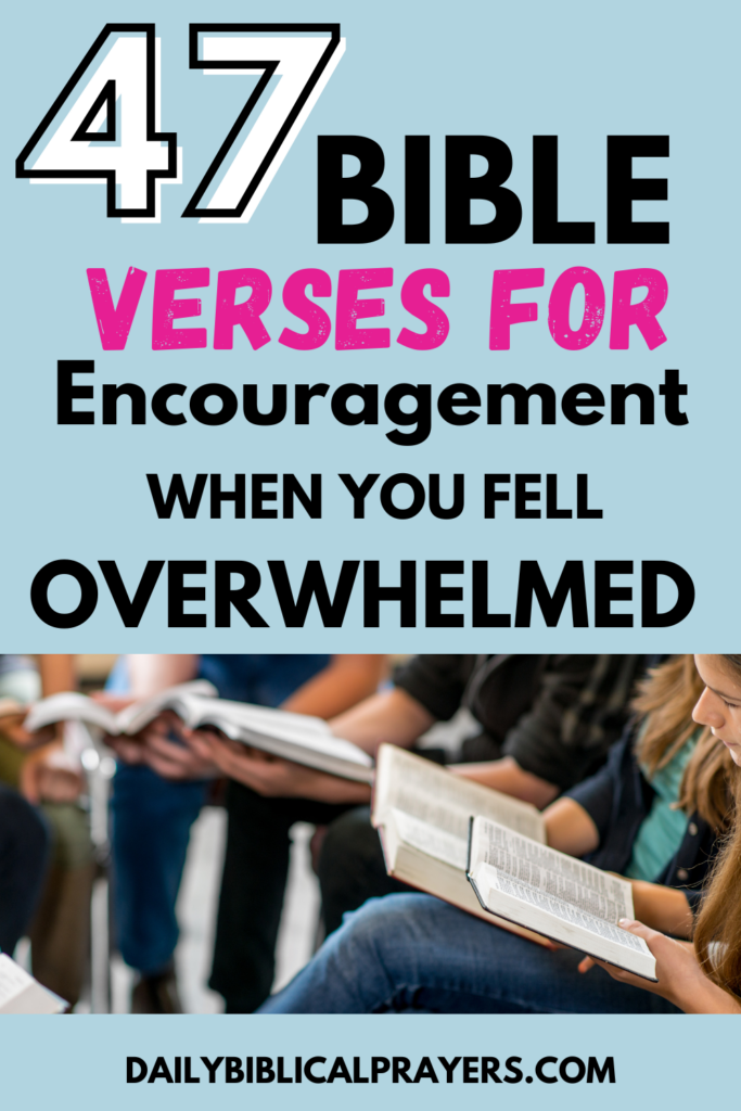 47 Bible Verses for Encouragement When Life Feels Overwhelming