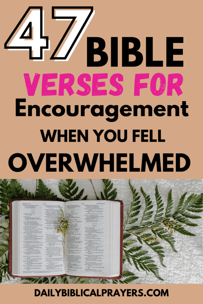 47 Bible Verses for Encouragement When Life Feels Overwhelming