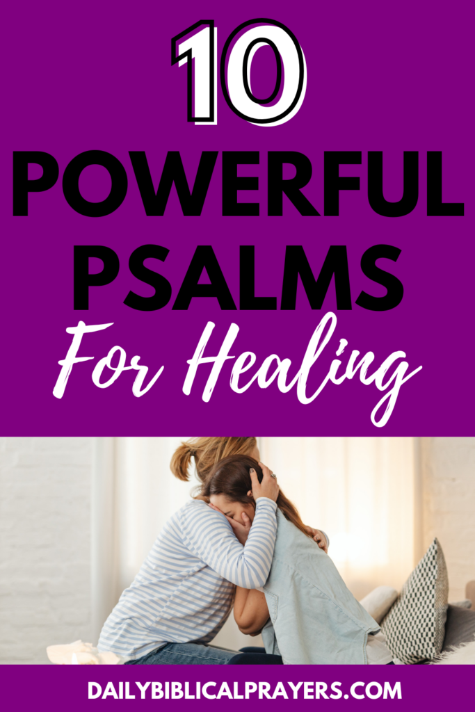 10 Powerful Psalms For Healing