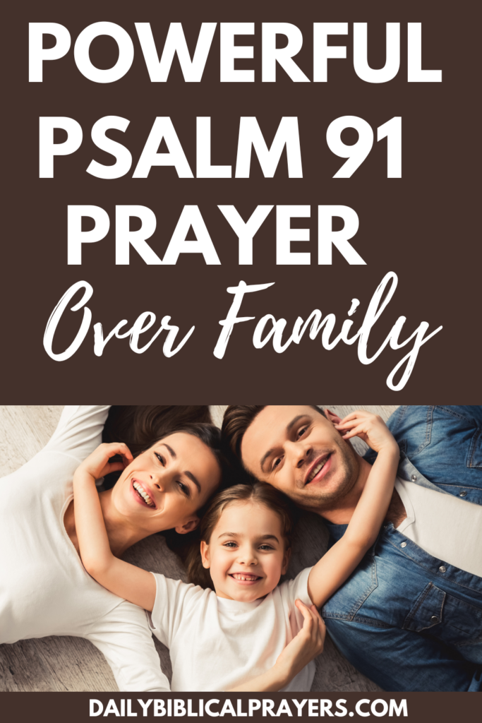 Powerful Psalm 91 Prayer Over Family