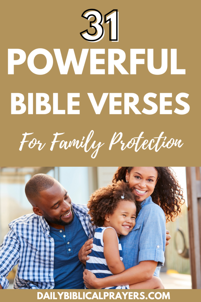 31 Powerful Bible Verses For Family Protection