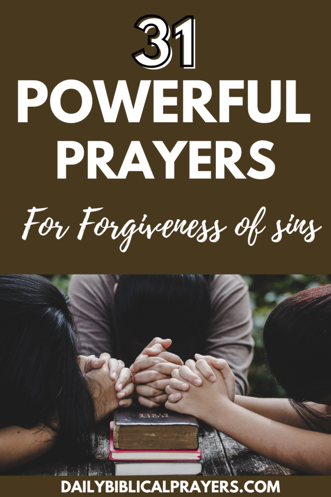 31 Powerful Prayers For Forgiveness Of Sins