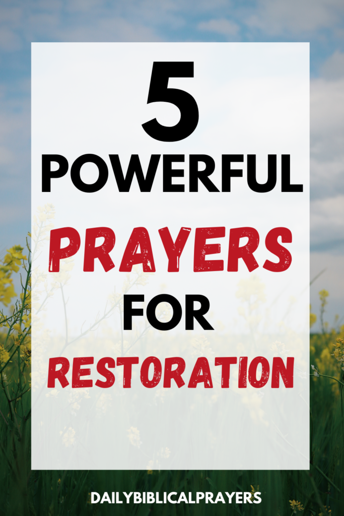 5 Powerful Prayers For Restoration