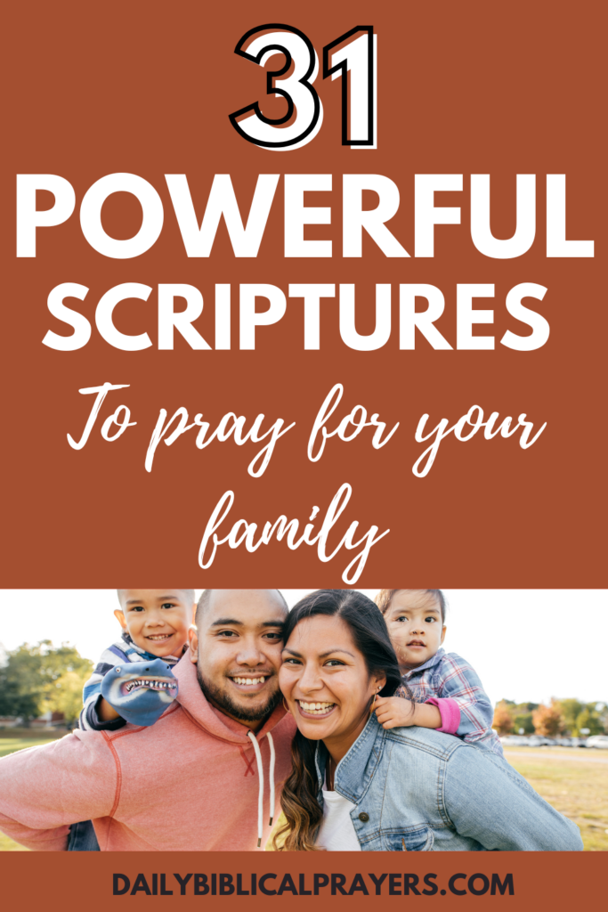 31 Powerful Scriptures to Pray for your family