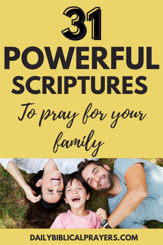 31 Powerful Scriptures to Pray for your family