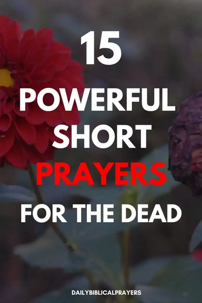 15 Powerful Short Prayers For the Dead