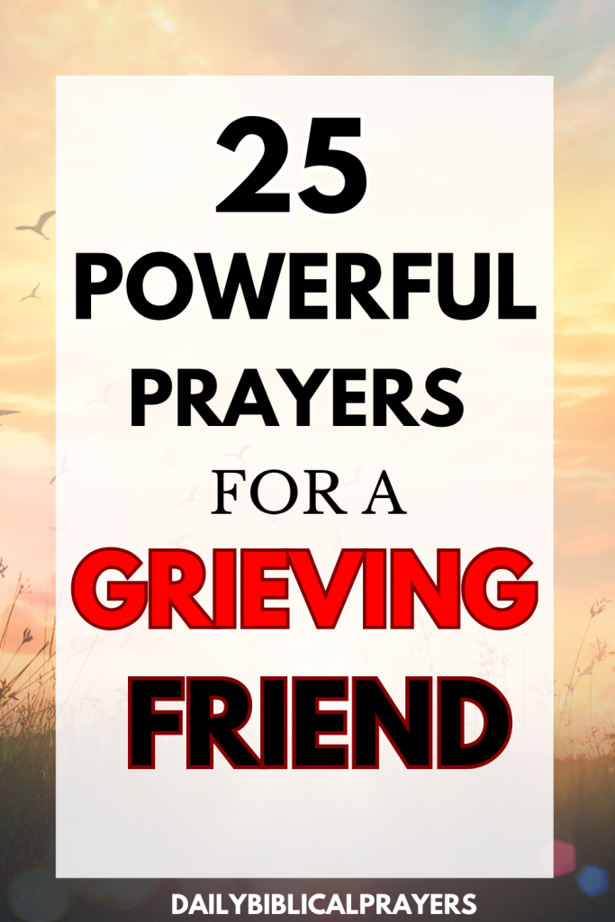 25 Powerful Prayers for Grieving Friend
