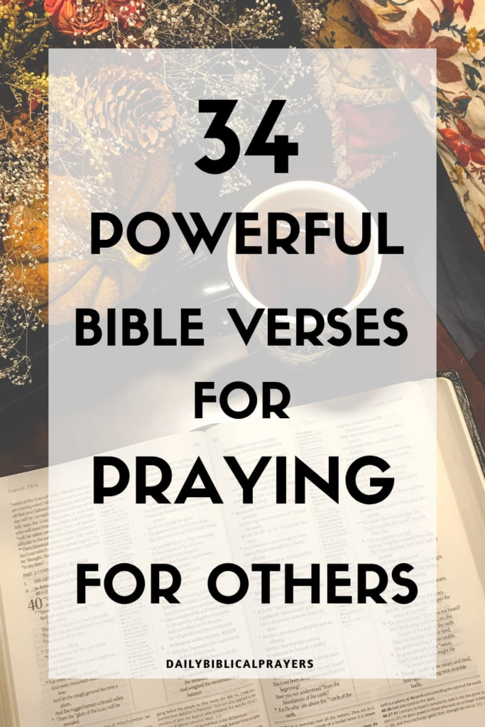 34 Powerful Bible Verses for Praying for Others