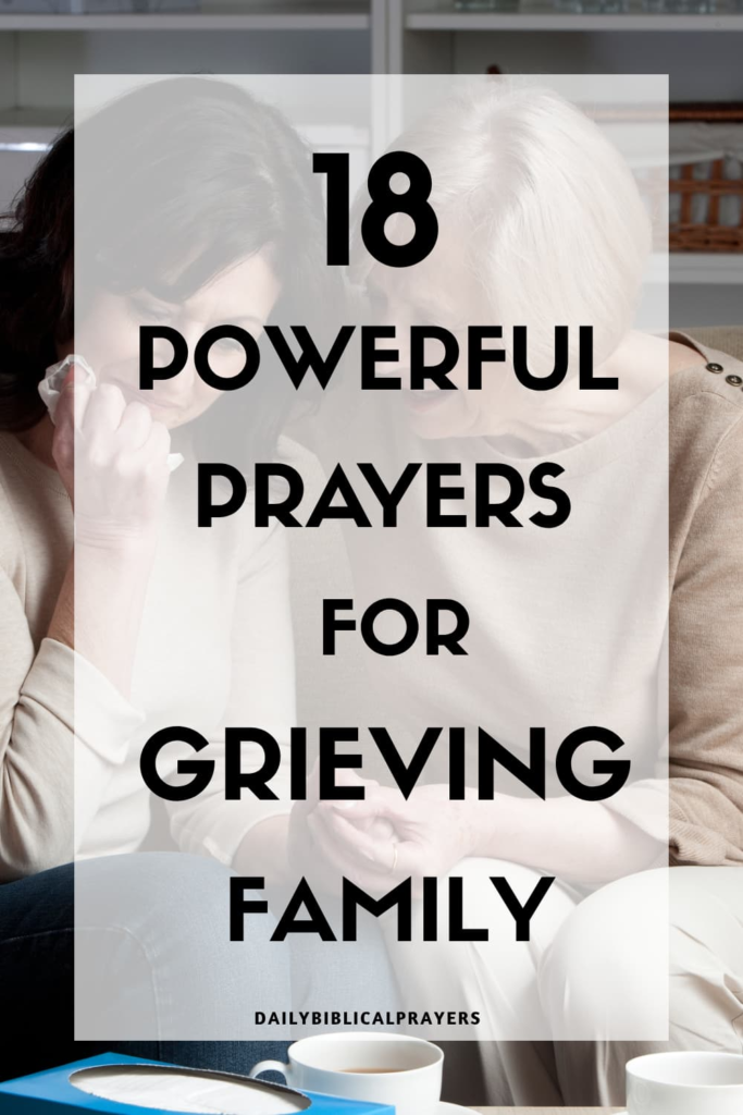 18 Powerful Prayers for Grieving Family