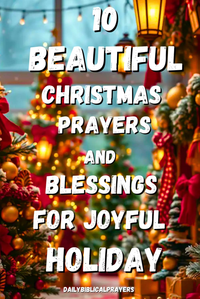 10 Beautiful Christmas Prayers and Blessings for Joyful Holiday